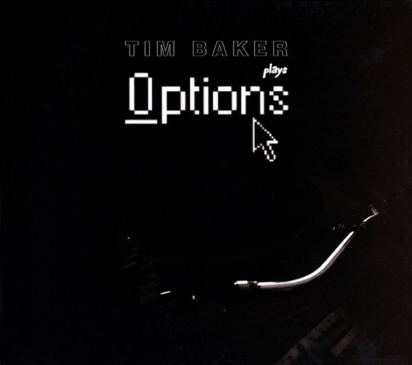 Options Records presenta «Plays Options» de Tim Baker