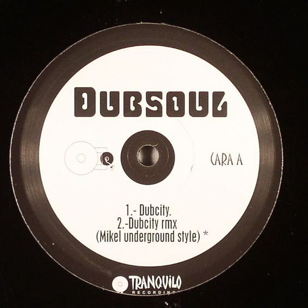 Tranquilo Recordings presenta «Dubcity» de Dubsoul
